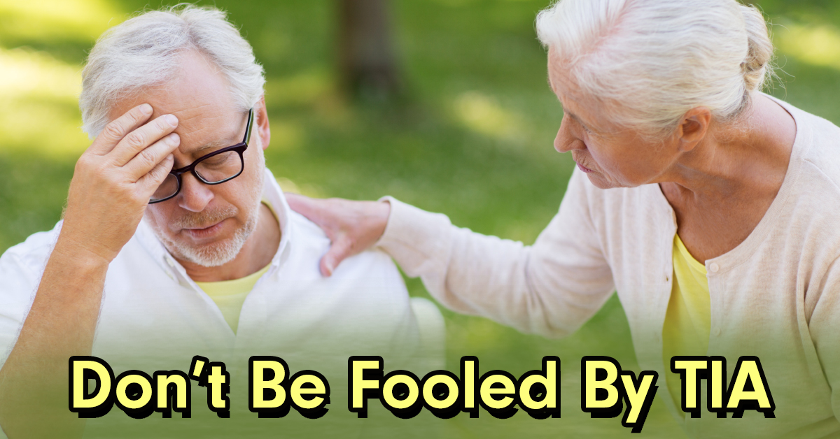 Warning - Mini Stroke. Don't be fooled by a transient ischemic attack. 